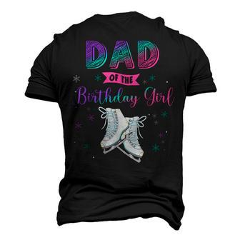 Ice Skating Dad Of The Birthday Girl Family Matching Daddy Men's 3D T-shirt Back Print - Seseable