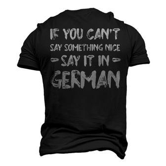 If You Cant Say Nice Say It In German Funny Tourist Humor Men's 3D Print Graphic Crewneck Short Sleeve T-shirt - Thegiftio UK