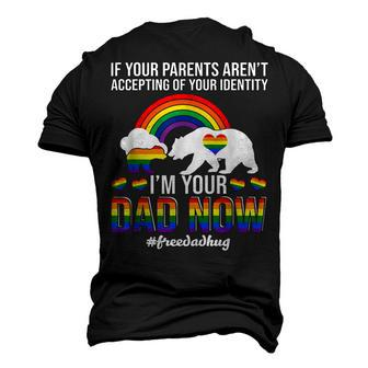 If Your Parents Arent Accepting Im Dad Now Of Identity Gay Men's T-shirt 3D Print Graphic Crewneck Short Sleeve Back Print - Thegiftio UK