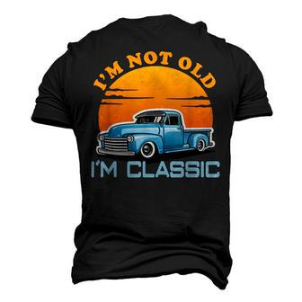 Im Not Old Im Classic Retro Vintage Pickup Trucks Men's 3D Print Graphic Crewneck Short Sleeve T-shirt - Thegiftio UK