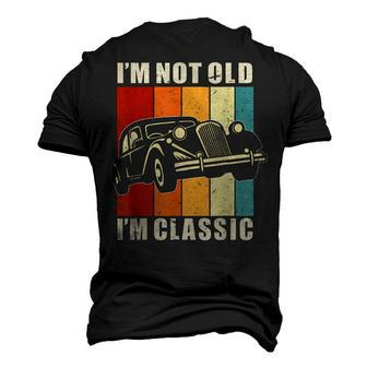Mens Im Not Old Im Classic Birthday Classic Car Men's 3D Print Graphic Crewneck Short Sleeve T-shirt - Thegiftio UK