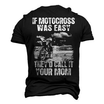 If Motocross Was Easy Men's 3D T-shirt Back Print - Seseable