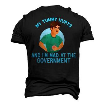 My Tummy Hurts And Im Mad At The Government Funny Men's 3D Print Graphic Crewneck Short Sleeve T-shirt - Thegiftio UK