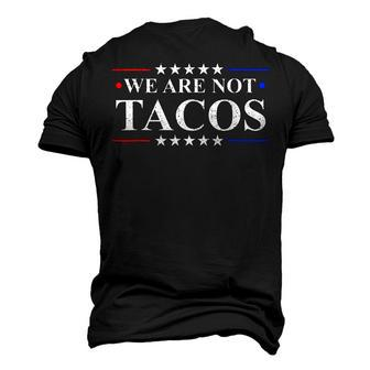 We Are Not Tacos Jill Biden Men's 3D T-shirt Back Print - Seseable