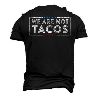 We Are Not Tacos Jill Biden Men's 3D T-shirt Back Print - Seseable