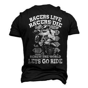 Racers Live Racers Die Men's 3D T-shirt Back Print - Seseable