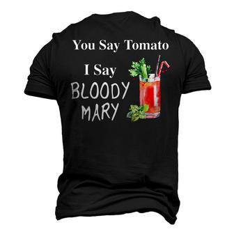 You Say Tomato I Say Bloody Mary Brunch V2 Men's 3D T-shirt Back Print - Seseable