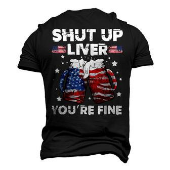 Shut Up Liver Youre Fine 4Th Of July Beer Drinking Drunk Men's 3D T-shirt Back Print - Seseable