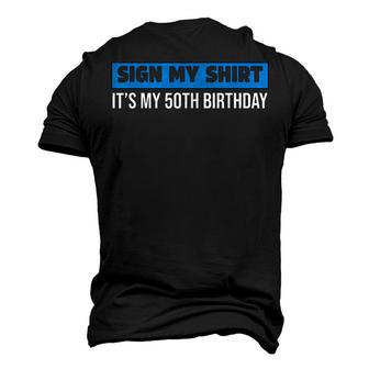 Sign My 1972 Retro 50 Years Old 50Th Birthday Sign My Men's 3D T-shirt Back Print - Seseable