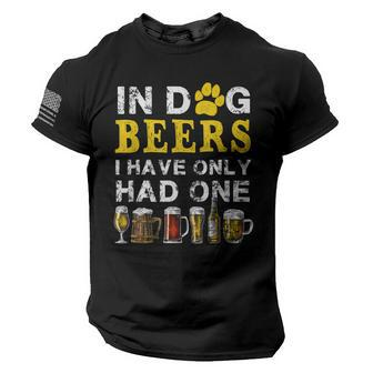 In Dog Beers Funny Ive Only Had One Beer Drink Mens Womens American Flag On Sleeve Men Tee USA Distressed Flag T-Shirt - Seseable