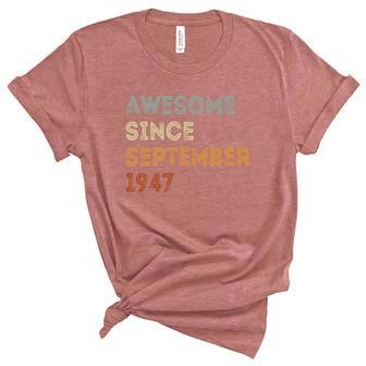 Awesome Since 1947 September Birthday 75 Years Old Unisex Crewneck Soft Tee - Thegiftio