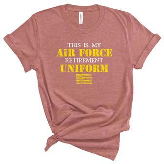 This Is My Air Force Retirement Uniform Air Force Retired Unisex Crewneck Soft Tee - Thegiftio