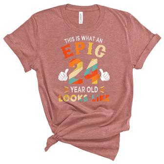 24Th Birthday Gifts For 24 Years Old Epic Looks Like Unisex Crewneck Soft Tee - Seseable