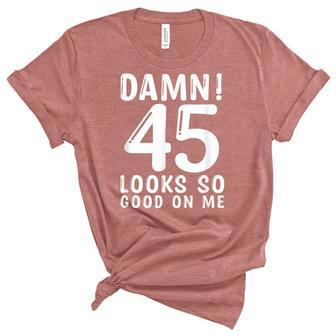 45 Year Old Funny 45Th Birthday Funny Quote 45 Years Unisex Crewneck Soft Tee - Seseable