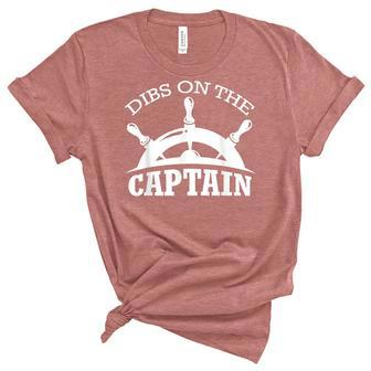 Captain Wife Dibs On The Captain Cool Boating Funny Unisex Crewneck Soft Tee - Thegiftio UK