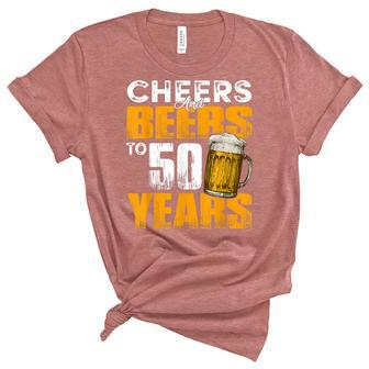 Cheers And Beers To 50 Years Old Birthday Funny Drinking Unisex Crewneck Soft Tee - Seseable