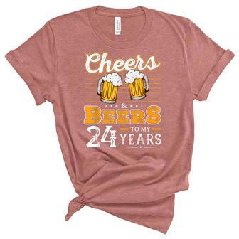 Funny Cheers And Beers To My 24 Years 24Th Birthday Unisex Crewneck Soft Tee - Seseable