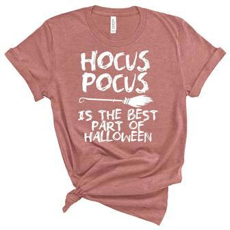 Hocus Pocus Is The Best Part Of Halloween Funny Gift Unisex Crewneck Soft Tee - Seseable