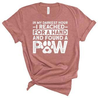 In My Darkest Hour I Reached For A Hand And Found A Paw Unisex Crewneck Soft Tee - Thegiftio UK