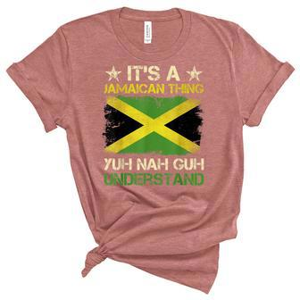 Its A Jamaican Thing Yuh Nah Guh Understand Jamaica Unisex Crewneck Soft Tee - Thegiftio UK