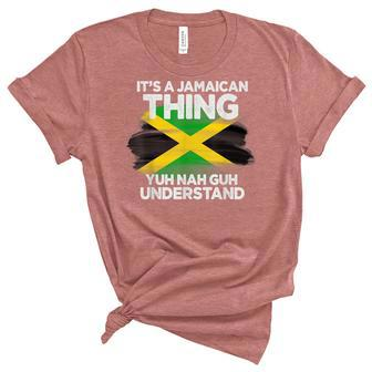 Its A Jamaican Thing Yuh Nah Guh Understand Jamaica Unisex Crewneck Soft Tee - Thegiftio UK