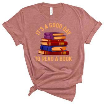 Its Good Day To Read Book Funny Library Reading Lovers Unisex Crewneck Soft Tee - Thegiftio UK