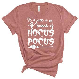 Its Just A Bunch Of Hocus Pocus T Funny Halloween Unisex Crewneck Soft Tee - Seseable