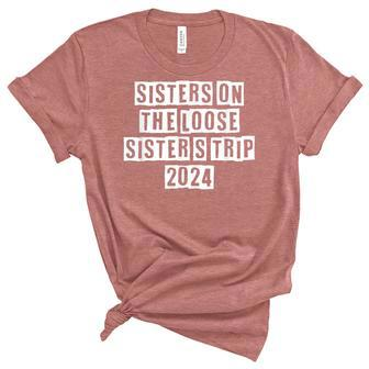 Lovely Funny Cool Sarcastic Sisters On The Loose Sisters Women's Short Sleeve T-shirt Unisex Crewneck Soft Tee - Thegiftio UK