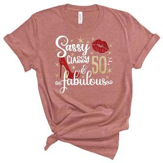 Sassy Classy And Fabulous Since 1972 50 Years Old Birthday Unisex Crewneck Soft Tee - Seseable