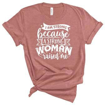 Strong Woman I Am Strong Because A Strong Woman V2 Women's Short Sleeve T-shirt Unisex Crewneck Soft Tee - Seseable