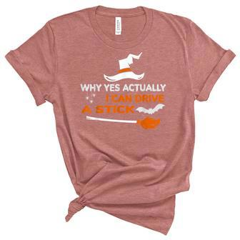 Why Yes Actually I Can Drive A Stick Funny Witch Halloween Unisex Crewneck Soft Tee - Seseable