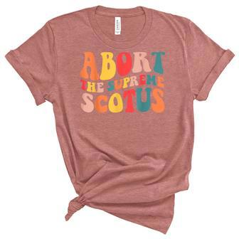 Womens Abort The Supreme Scotus Court Womens Rights Unisex Crewneck Soft Tee - Seseable