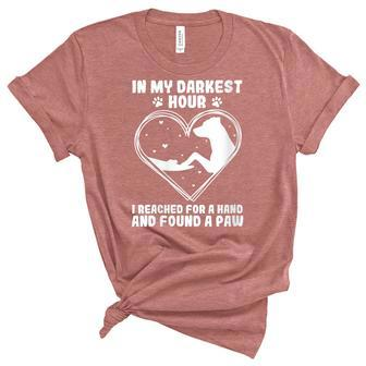 Womens In My Darkest Hour I Reached For A Hand And Found A Paw Unisex Crewneck Soft Tee - Thegiftio UK