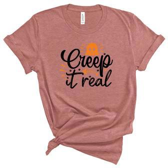 Funny Creep It Real Halloween Boo Lovers Unisex Crewneck Soft Tee - Seseable