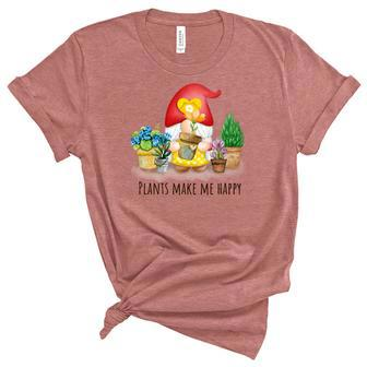 Gardener Plants Make Me Happy Gardener Lovers Women's Short Sleeve T-shirt Unisex Crewneck Soft Tee - Seseable