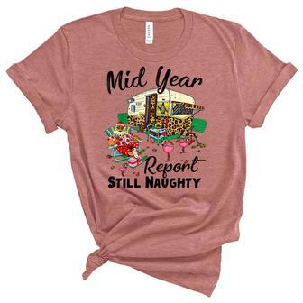 Mid Year Report Still Naughty Christmas In July Camper V3 Unisex Crewneck Soft Tee - Seseable
