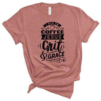 Strong Woman I Run On Coffee Jesus Grit And Grace Women's Short Sleeve T-shirt Unisex Crewneck Soft Tee - Seseable