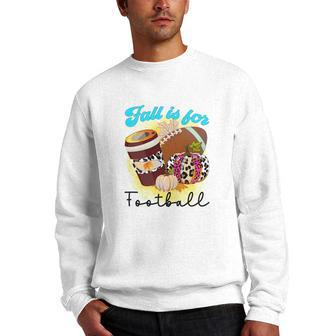 Fall Is For Football Sport Pumpkins Coffee Men Crewneck Graphic Sweatshirt - Seseable