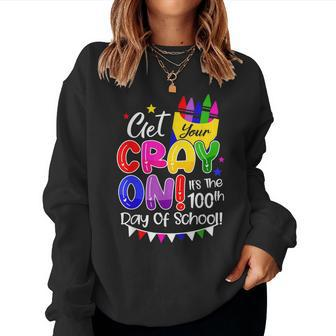 100Th Day Of School Get Your Cray On Funny Teacher Women Crewneck Graphic Sweatshirt - Thegiftio UK