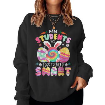 Teacher My Students Are Eggs Tremely Smart Happy Easter Day  Women Crewneck Graphic Sweatshirt