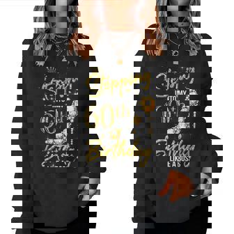 60 Year Old Gifts Stepping Into My 60Th Birthday Like A Boss V2 Women Crewneck Graphic Sweatshirt - Thegiftio UK