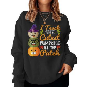 Cute Teacher Halloween I Teach The Cutest Pumpkins In Patch Women Crewneck Graphic Sweatshirt - Thegiftio UK