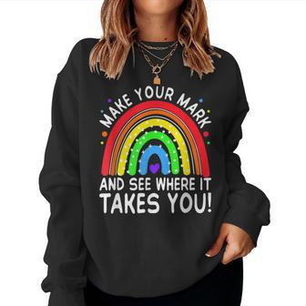 Dot Day Rainbow Dot Day Make Your Mark See Where It Takes Women Crewneck Graphic Sweatshirt - Thegiftio UK