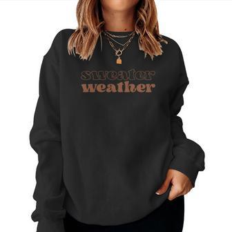 Fall Basic Sweater Weather Brown Color Gift Women Crewneck Graphic Sweatshirt - Seseable