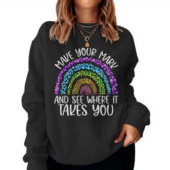 Funny Rainbow Dot Day Make Your Mark See Where It Takes You  V2 Women Crewneck Graphic Sweatshirt