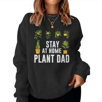 Gardening Stay At Home Plant Dad Idea Gift Women Crewneck Graphic Sweatshirt - Seseable