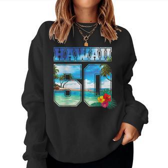 Hawaii 50Th State Hawaii Hibiscus 50 Women Crewneck Graphic Sweatshirt - Thegiftio UK