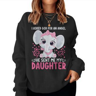 I Asked God For An Angel He Sent Me My Daughter Women Crewneck Graphic Sweatshirt - Thegiftio UK