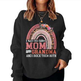 I Have Two Titles Mom Grandma And I Rock Them Mothers Day Women Crewneck Graphic Sweatshirt - Thegiftio UK