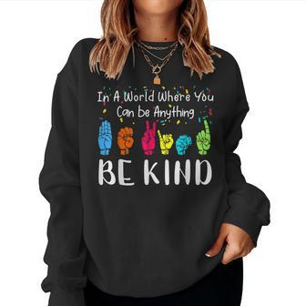 In A World Where You Can Be Anything Be Kind Kindness Autism Women Crewneck Graphic Sweatshirt - Thegiftio UK